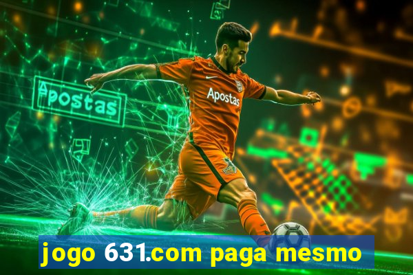 jogo 631.com paga mesmo